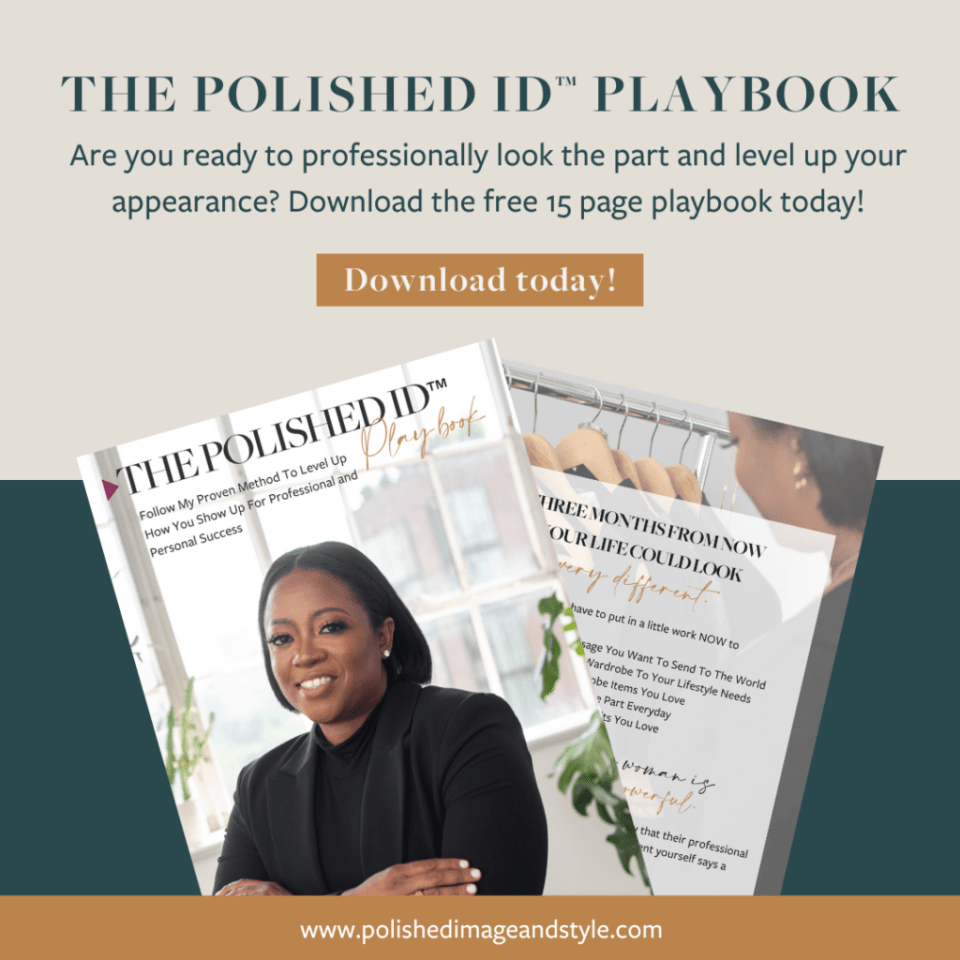 Download the Polished ID™ Playbook today to level up your professional image and style