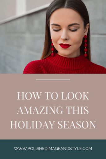 Pinterest pin titled: How to look amazing this holiday season 