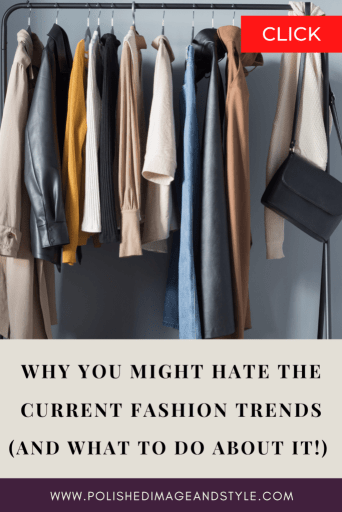 Pinterest pin titled: Why You Might Hate the Current Fashion Trends